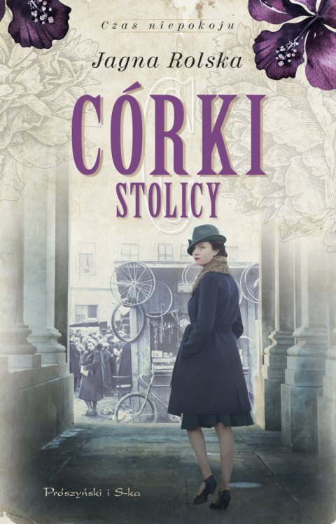 Córki stolicy. Czas niepokoju. Tom 1 Córki stolicy. Czas niepokoju. Tom 1