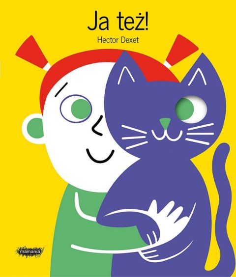 Ja też! Ja też!