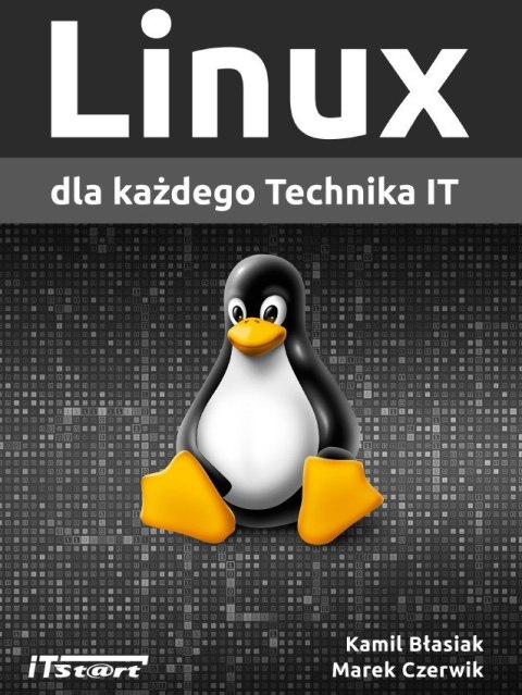 Linux dla każdego Technika IT Linux dla każdego Technika IT