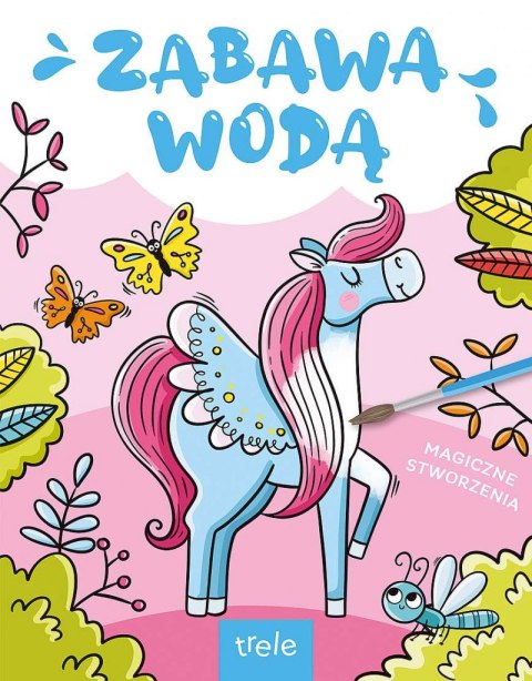 Magiczne stworzenia. Zabawa wodą Magiczne stworzenia. Zabawa wodą