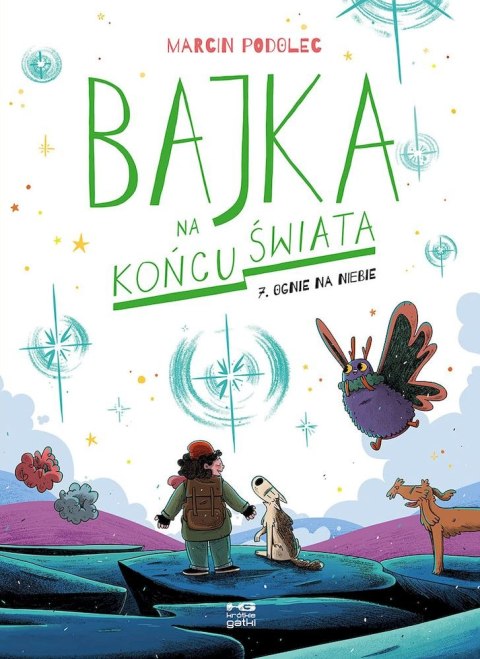 Ognie na niebie. Bajka na końcu świata. Tom 7 Ognie na niebie. Bajka na końcu świata. Tom 7