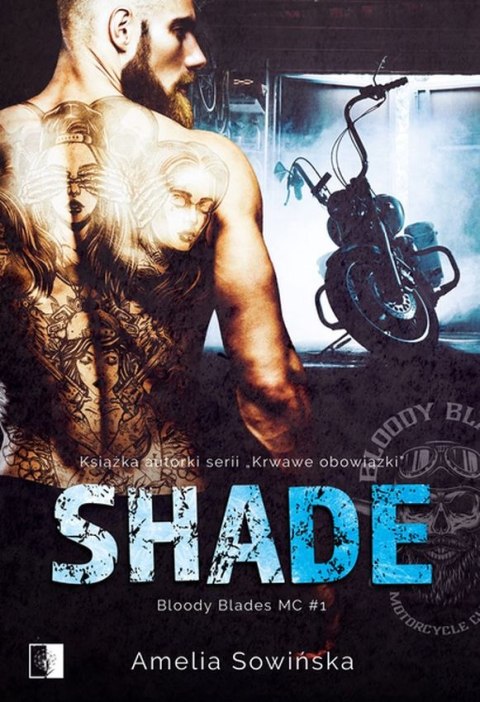 Shade. Bloody Blades MC. Tom 1 Shade. Bloody Blades MC. Tom 1