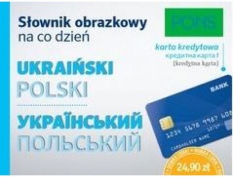 Słownik obrazkowy na co dzień ukraiński Słownik obrazkowy na co dzień ukraiński
