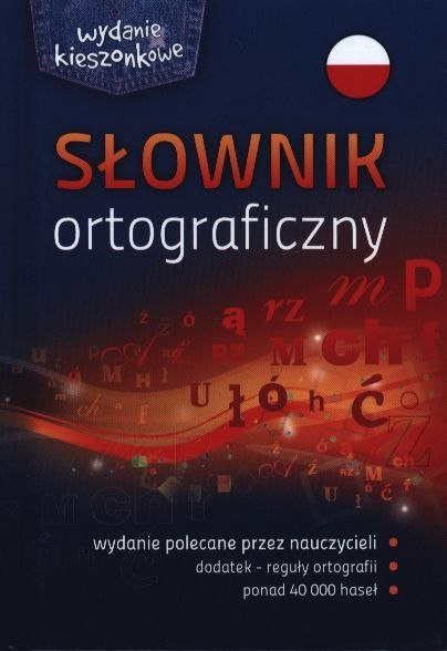 Słownik ortograficzny wyd. kieszonkowe Słownik ortograficzny wyd. kieszonkowe