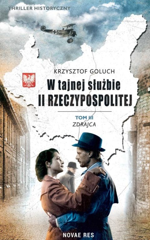 W tajnej służbie II Rzeczypospolitej. Zdrajca. Tom 3 W tajnej służbie II Rzeczypospolitej. Zdrajca. Tom 3