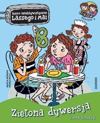 Zielona dywersja i inne komiksy. Biuro Detektywistyczne Lassego i Mai. Komiks Zielona dywersja i inne komiksy. Biuro Detektywistyczne Lassego i Mai. Komiks