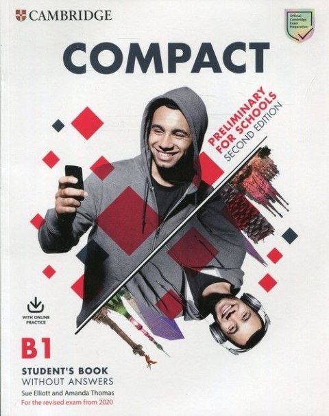 Compact Preliminary for School B1 Student's Book without answers with Online Practice Compact Preliminary for School B1 Student's Book without answers with Online Practice