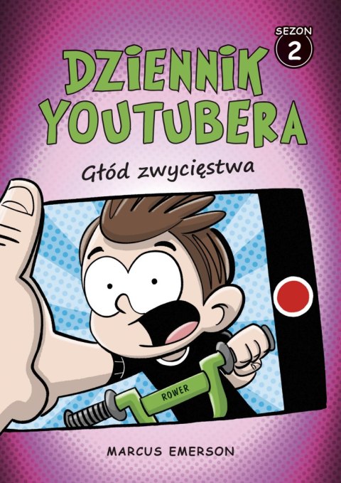 Głód zwycięstwa. Dziennik Youtubera. Tom 2 Głód zwycięstwa. Dziennik Youtubera. Tom 2