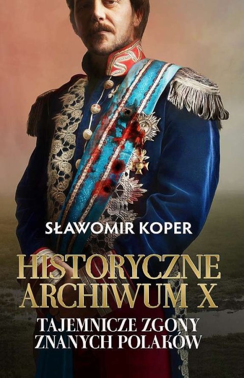 Historyczne Archiwum X wyd. 2022 Historyczne Archiwum X wyd. 2022