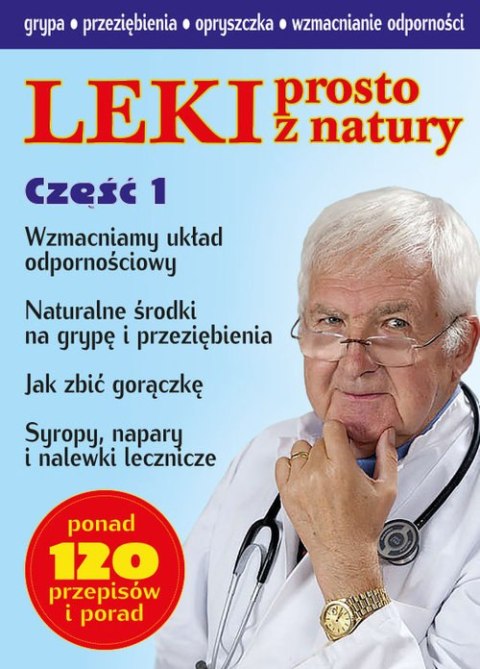Leki prosto z natury. Część 1 Leki prosto z natury. Część 1