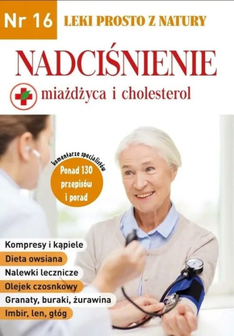Nadciśnienie. Leki prosto z natury Nadciśnienie. Leki prosto z natury