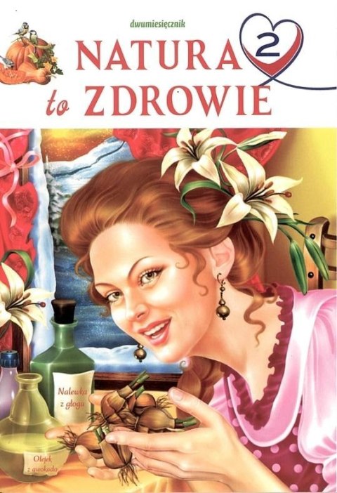 Natura to zdrowie. Część 2 Natura to zdrowie. Część 2