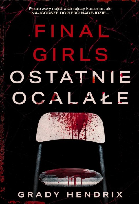 Ostatnie ocalałe. Final Girls Ostatnie ocalałe. Final Girls