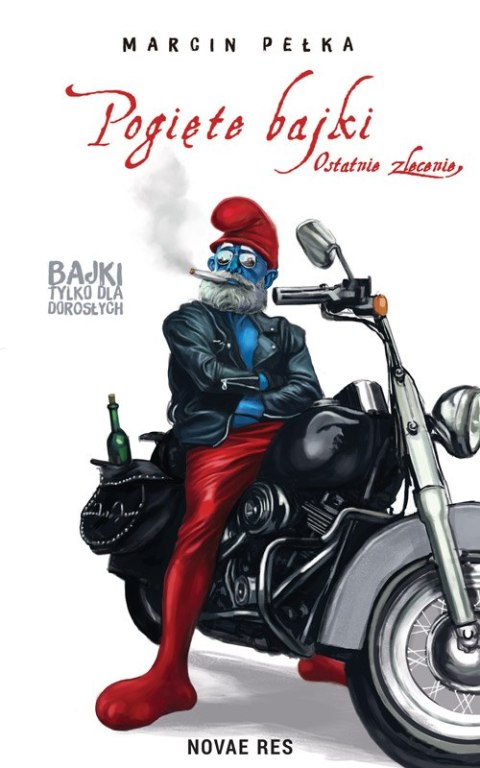 Ostatnie zlecenie. Pogięte bajki Ostatnie zlecenie. Pogięte bajki
