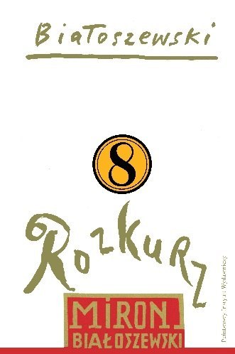 Rozkurz białoszewski utwory zebrane Tom 8 Rozkurz białoszewski utwory zebrane Tom 8