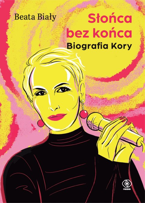 Słońca bez końca. Biografia Kory Słońca bez końca. Biografia Kory