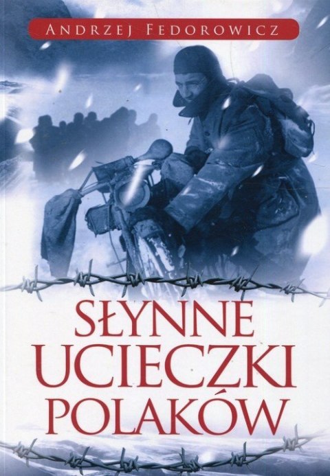 Słynne ucieczki Polaków wyd. 2022 Słynne ucieczki Polaków wyd. 2022