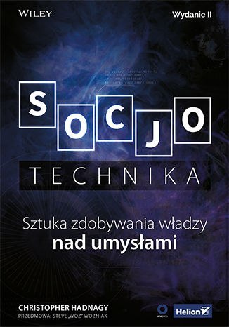 Socjotechnika. Sztuka zdobywania władzy nad umysłami wyd. 2 Socjotechnika. Sztuka zdobywania władzy nad umysłami wyd. 2