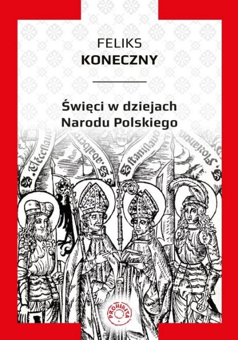Święci w dziejach narodu polskiego Święci w dziejach narodu polskiego