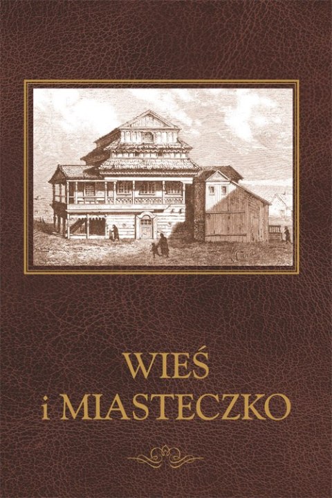 Wieś i miasteczko Wieś i miasteczko