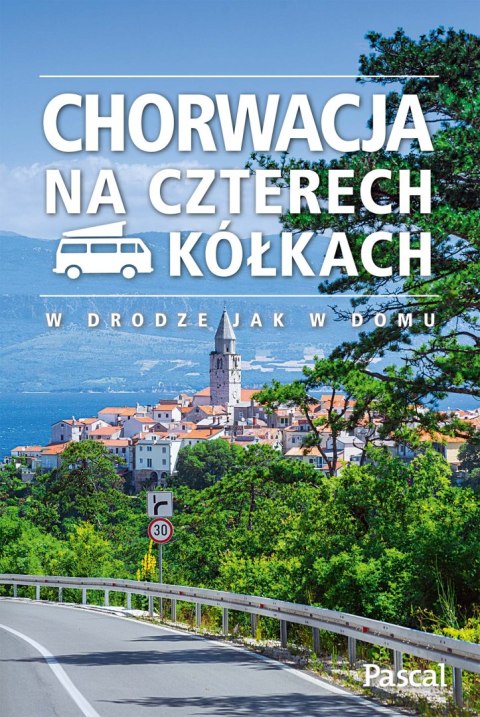Chorwacja na czterech kółkach Chorwacja na czterech kółkach