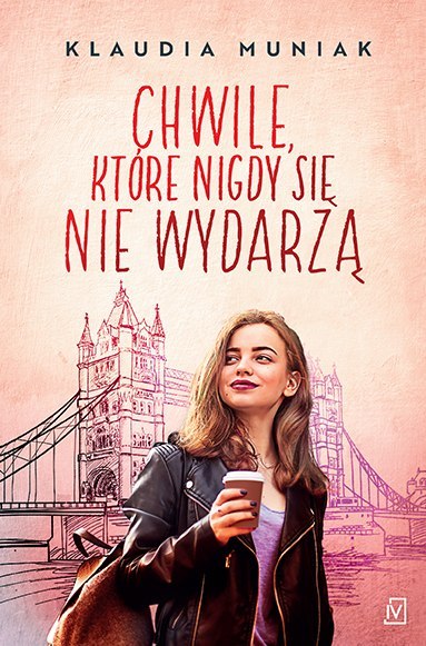 Chwile, które nigdy się nie wydarzą Chwile, które nigdy się nie wydarzą
