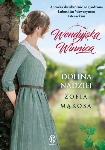 Dolina nadziei. Wendyjska winnica. Tom 3 wyd. 2022 Dolina nadziei. Wendyjska winnica. Tom 3 wyd. 2022