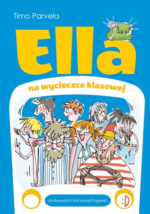 Ella na wycieczce klasowej. Tom 3 Ella na wycieczce klasowej. Tom 3