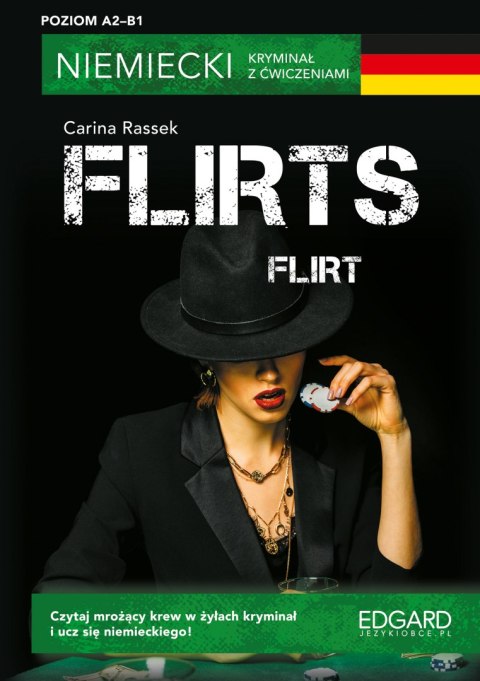 Flirt. Flirts. Niemiecki. Kryminał z ćwiczeniami wyd. 2 Flirt. Flirts. Niemiecki. Kryminał z ćwiczeniami wyd. 2