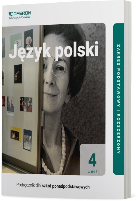 Język polski Podręcznik 4 Część 1 Liceum i Technikum Zakres podstawowy i rozszerzony Język polski Podręcznik 4 Część 1 Liceum i Technikum Zakres podstawowy i rozszerzony