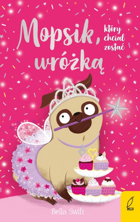 Mopsik, który chciał zostać wróżką Mopsik, który chciał zostać wróżką