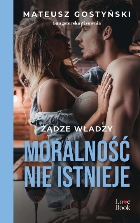 Moralność nie istnieje. Żądze władzy. Tom 1 Moralność nie istnieje. Żądze władzy. Tom 1
