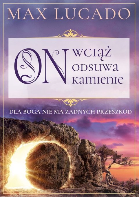 On wciąż odsuwa kamienie wyd. 2 On wciąż odsuwa kamienie wyd. 2