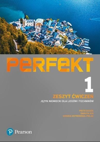 Perfekt 1 Język niemiecki Liceum i technikum Zeszyt ćwiczeń z kodami QR do filmów i nagrań Perfekt 1 Język niemiecki Liceum i technikum Zeszyt ćwiczeń z kodami QR do filmów i nagrań