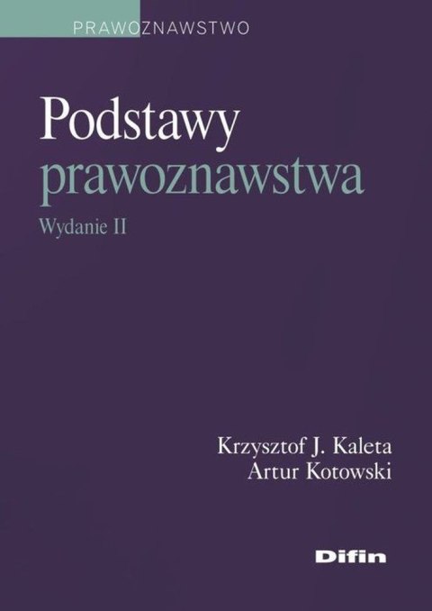 Podstawy prawoznawstwa wyd. 2 Podstawy prawoznawstwa wyd. 2