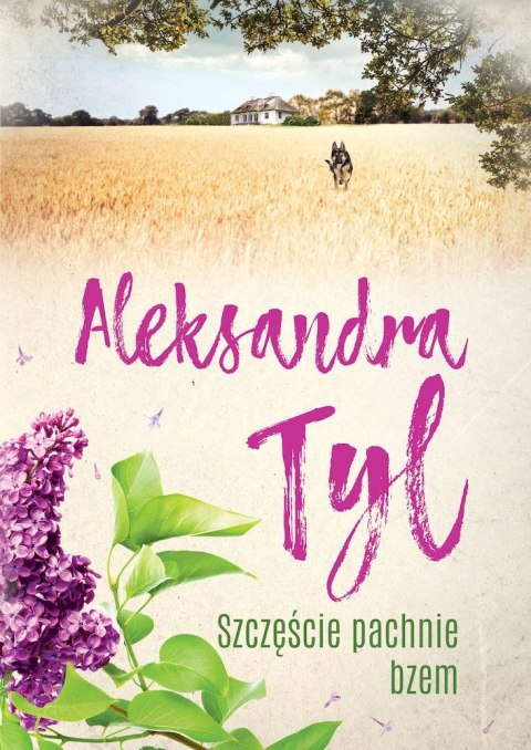Szczęście pachnie bzem wyd. 2 Szczęście pachnie bzem wyd. 2