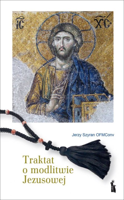 Traktat o modlitwie Jezusowej Traktat o modlitwie Jezusowej