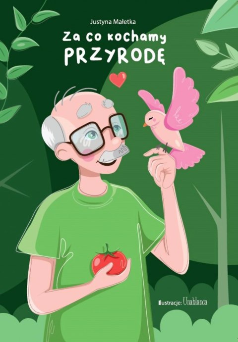 Za co kochamy przyrodę Za co kochamy przyrodę