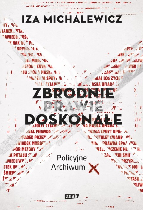 Zbrodnie prawie doskonałe. Policyjne archiwum X wyd. 2022 Zbrodnie prawie doskonałe. Policyjne archiwum X wyd. 2022