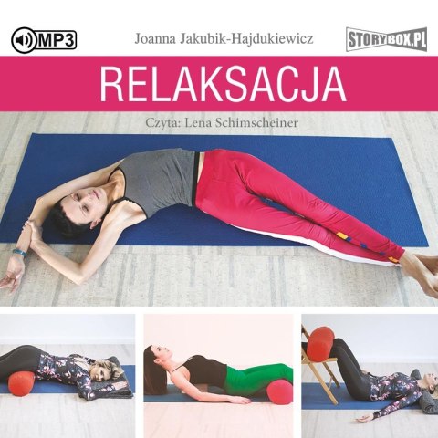 CD MP3 Relaksacja. Jak zadbać o ciało, umysł i emocje CD MP3 Relaksacja. Jak zadbać o ciało, umysł i emocje