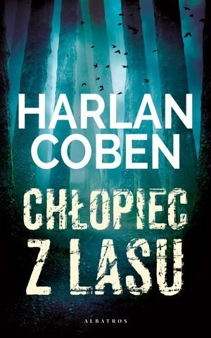 Chłopiec z lasu. Tom 1 wyd. 2 Chłopiec z lasu. Tom 1 wyd. 2