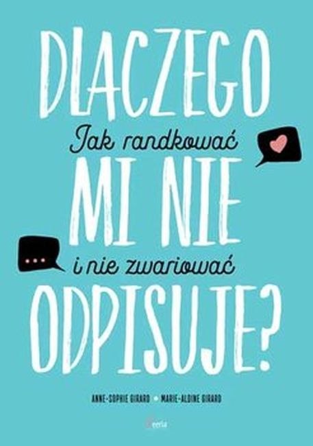 Dlaczego mi nie odpisuje jak randkować i nie zwariować Dlaczego mi nie odpisuje jak randkować i nie zwariować