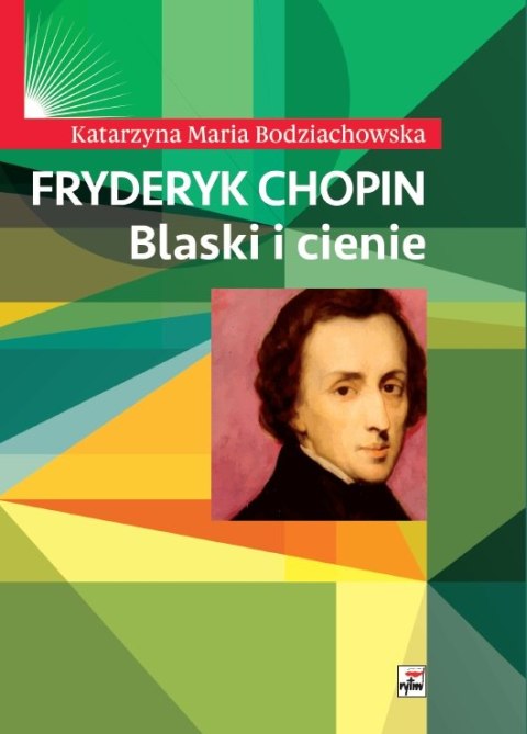 Fryderyk Chopin. Blaski i cienie wyd. 2 Fryderyk Chopin. Blaski i cienie wyd. 2