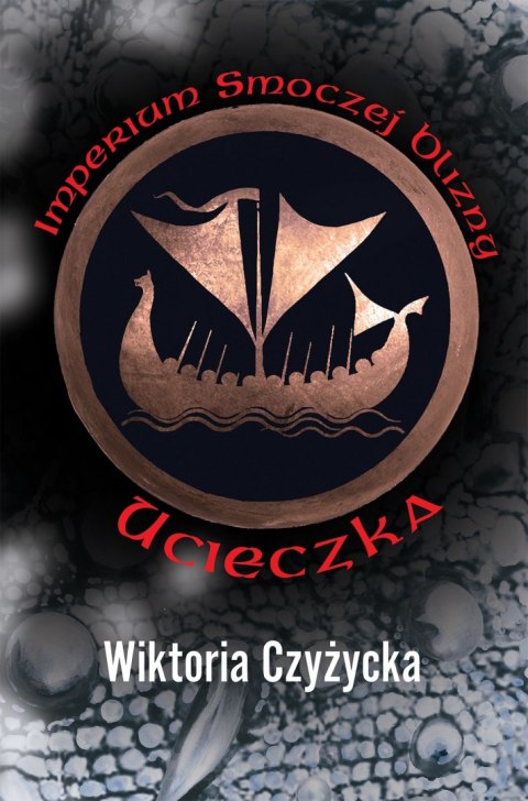 Ucieczka. Imperium smoczej blizny. Tom 1 Ucieczka. Imperium smoczej blizny. Tom 1