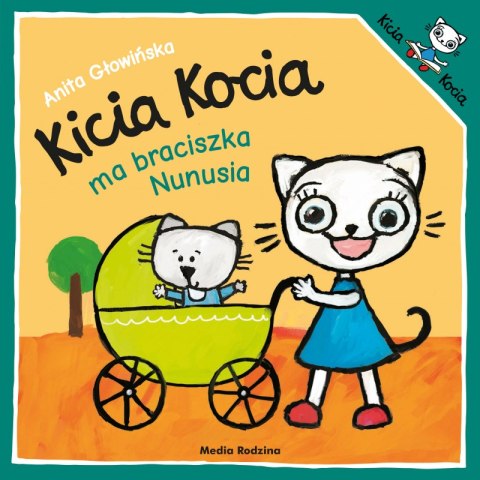 Kicia Kocia ma braciszka Nunusia wyd. 3 Kicia Kocia ma braciszka Nunusia wyd. 3
