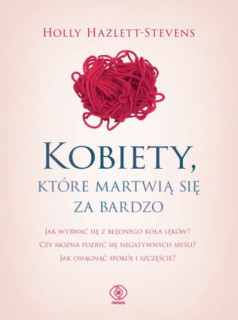 Kobiety, które martwią się za bardzo wyd. 2022 Kobiety, które martwią się za bardzo wyd. 2022