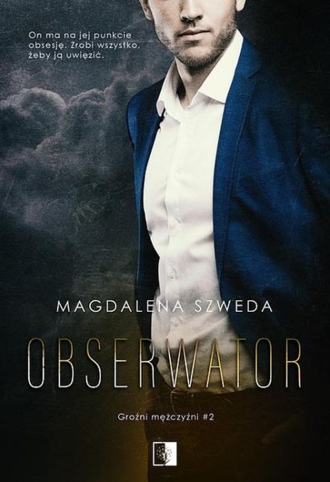 Obserwator. Groźni mężczyźni. Tom 2 Obserwator. Groźni mężczyźni. Tom 2