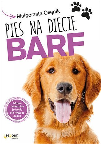 Pies na diecie BARF. Zdrowe i naturalne jedzenie dla Twojego pupila Pies na diecie BARF. Zdrowe i naturalne jedzenie dla Twojego pupila