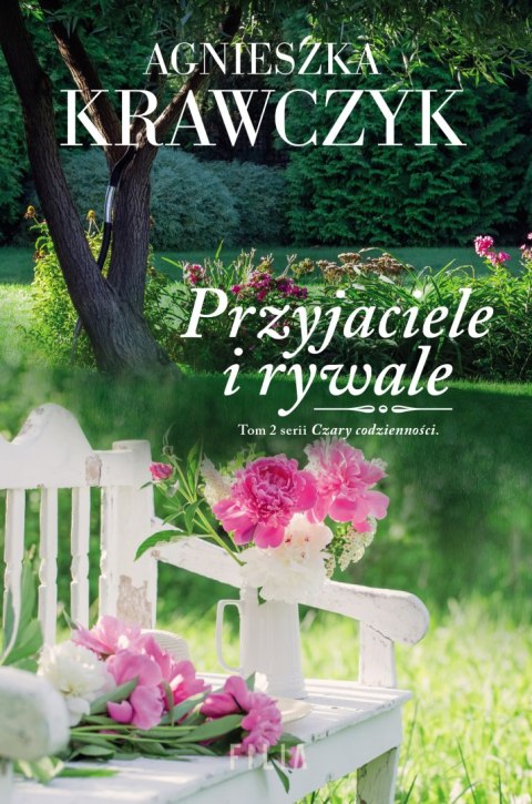 Przyjaciele i rywale. Czary codzienności. Tom 2 wyd. 2 Przyjaciele i rywale. Czary codzienności. Tom 2 wyd. 2