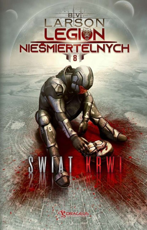 Świat Krwi. Legin Nieśmiertelnych. Tom 8 Świat Krwi. Legin Nieśmiertelnych. Tom 8